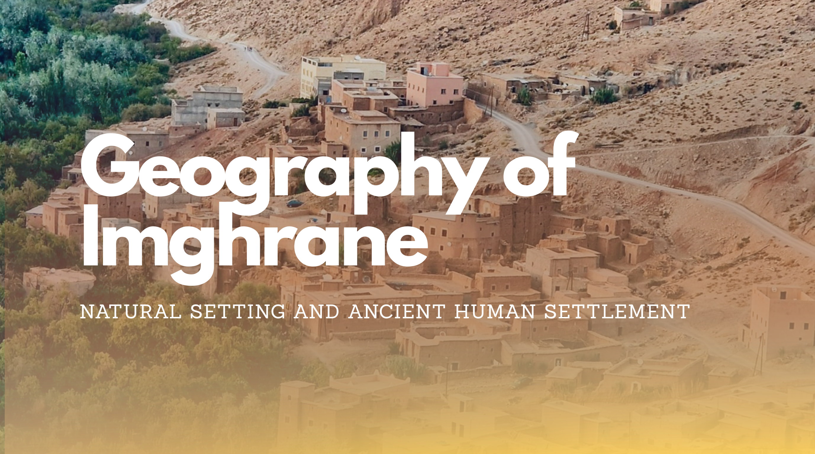 Geography of Imghrane: Natural Setting and Ancient Human Settlement